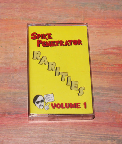 SPIKE PENETRATOR - 'Rarities Vol.1'  - BRAND NEW CASSETTE TAPE