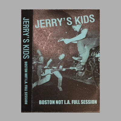 JERRY’S KIDS - ‘full Boston Not LA Session’ - BRAND NEW CASSETTE TAPE