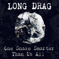 LONG DRAG - One Snake Smarter Than Us All E.P. - BRAND NEW CASSETTE TAPE