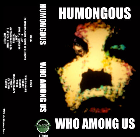 HUMONGOUS (open hand) - who among us - BRAND NEW CASSETTE TAPE