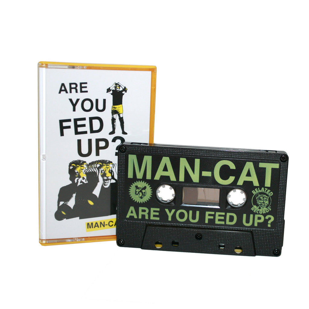 MAN-CAT - are you fed up? - BRAND NEW CASSETTE TAPE