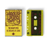 The Heavy Eyes - He Dreams of Lions - BRAND NEW CASSETTE TAPE