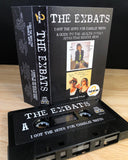 THE EXBATS - i got the hots for Charlie Watts / the health issues regarding rescue hens [2 on 1] - BRAND NEW CASSETTE TAPE - CW2020