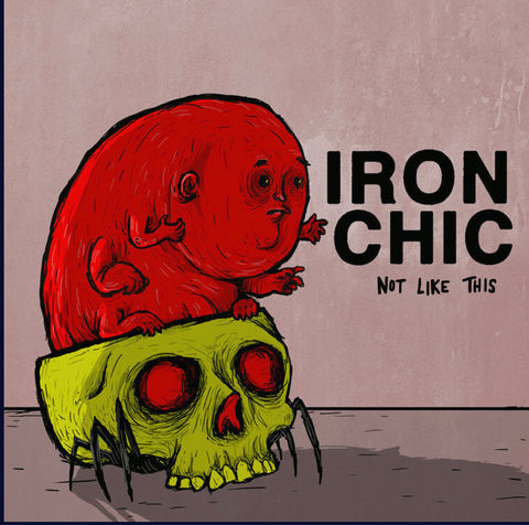 IRON CHIC - not like this - CASSETTE TAPE [Cassette Week 2020]
