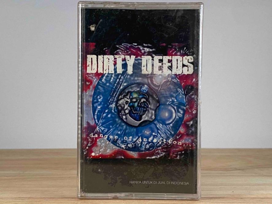 DIRTY DEEDS - danger of infection - BRAND NEW CASSETTE TAPE [indonesian]