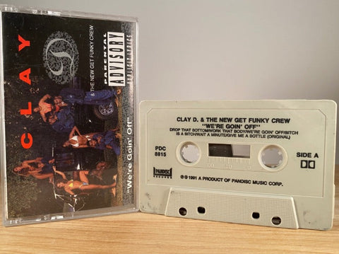 CLAY D. & THE NEW GET FUNKY CREW - we’re goin’ off - CASSETTE TAPE