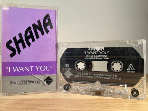 SHANA - I want you - CASSETTE TAPE