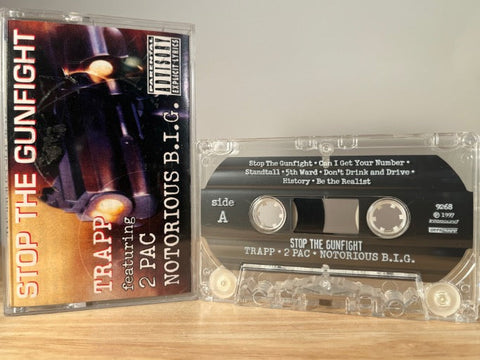 STOP THE GUNFIGHT - TRAPP feat: 2PAC - NOTORIOUS B.I.G. - CASSETTE TAPE