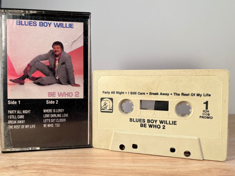 BLUES BOY WILLIE - be who 2 - CASSETTE TAPE