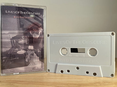 LIVES OF THE OBSCURE - into the stacks - CASSETTE TAPE