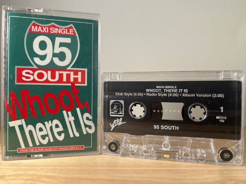 95 SOUTH - whoot there it is - CASSETTE TAPE