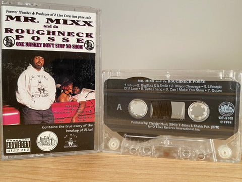 MR. MIXX and da ROUGHNECK POSSE - one monkey don’t stop no show - CASSETTE TAPE
