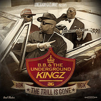 AMERIGO GAZAWAY: B.B.& THE UNDERGROUND KINGZ: THE TRILL IS GONE - BBK vs UGK