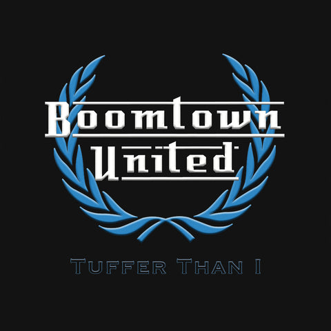 BOOMTOWN UNITED - Tuffer Than I - BRAND NEW CASSETTE TAPE