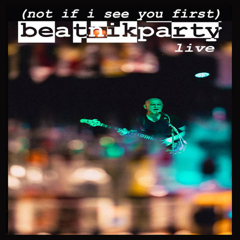 BEATNIK PARTY - (Not if I See You First) Live - BRAND NEW CASSETTE TAPE