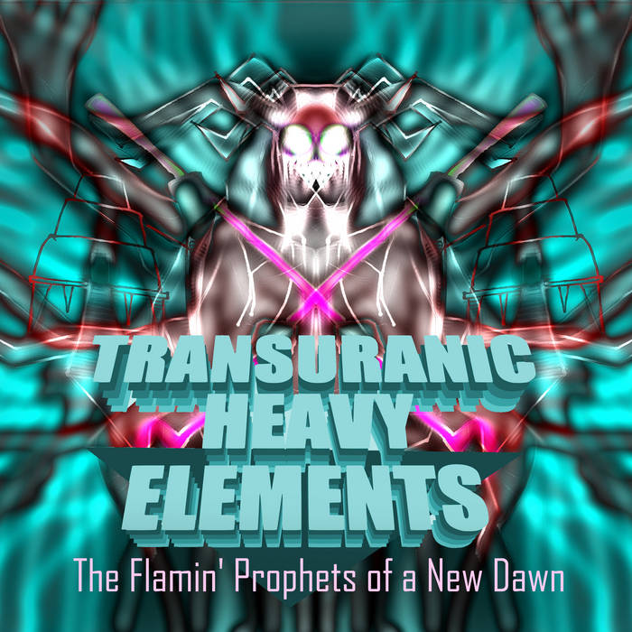 Transuranic Heavy Elements - The Flamin' Prophets Of A New Dawn - BRAND NEW CASSETTE TAPE