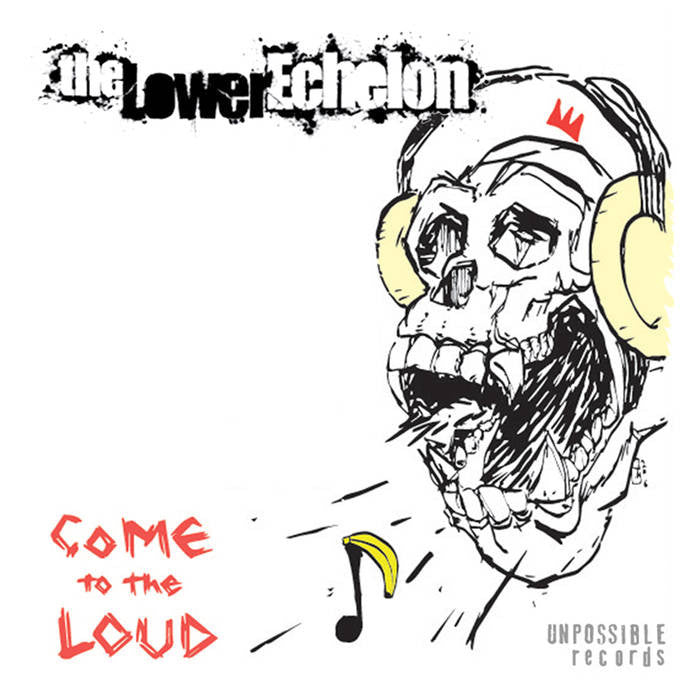 THE LOWER ECHELON - come to the loud - CSD (2016) punk