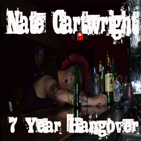 NATE CARTWRIGHT - 7 year hangover - BRAND NEW CASSETTE TAPE