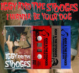 IGGY AND THE STOOGES - I wanna be your dog - BRAND NEW CASSETTE TAPE